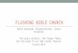 FLUSHING BIBLE CHURCH Bible-Centered. Dispensational. Grace-Oriented. The grass withers, the flower fades, but the word of our God stands forever. Isaiah