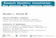 Research Bioethics Consultation: More potential than sequencing genomes Benjamin S. Wilfond MD Seattle Children’s Hospital Treuman Katz Center for Pediatric