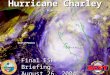Final ESF Briefing August 26, 2004 Hurricane Charley