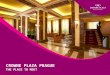 CROWNE PLAZA PRAGUE THE PLACE TO MEET. HISTORICAL HERITAGE...  496 sq.kms  1,200,000 people  Prague Castle established in 870 - beginning of the city’s