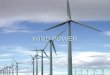 WIND POWER. WIND An estimated 1% to 3% of energy from the Sun that hits the earth is converted into wind energy. The principle of wind is simple. The