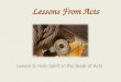 Lesson 6: Holy Spirit in the Book of Acts Lessons From Acts