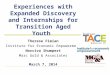 Experiences with Expanded Discovery and Internships for Transition Aged Youth Therese Fimian Institute for Economic Empowerment Norciva Shumpert Marc Gold