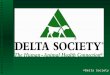 ©Delta Society. Introducing Pet Partners ® and Other Visiting Animal Programs to Healthcare Facilities
