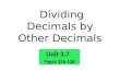 Dividing Decimals by Other Decimals Unit 3.7 Pages 126-128