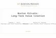 Boston Private: Long-Term Value Creation Q2 2007 Timothy L. Vaill Chairman and Chief Executive Officer Walter M. Pressey President and Interim Chief Financial