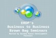 ERDP’s Business to Business Brown Bag Seminars Hosted by Eureka Rural Development Partners