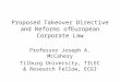 Proposed Takeover Directive and Reforms ofEuropean Corporate Law Professor Joseph A. McCahery Tilburg University, TILEC & Research Fellow, ECGI