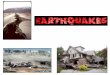 What is an earthquake? Imagine this, click on the speaker button (Spilsbury, 2004)  An earthquake is the shaking of the ground as a result of movement