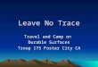 Leave No Trace Travel and Camp on Durable Surfaces Troop 175 Foster City CA