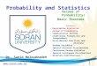 Www.soran.edu.iq Probability and Statistics Dr. Saeid Moloudzadeh Axioms of Probability/ Basic Theorems 1 Contents Descriptive Statistics Axioms of Probability