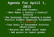 Agenda for April 1, 2015 Get your binders What Makes a Country a Country? Activity The Sovereign State Reading & Guided Practice Graphic Organizer Assignment