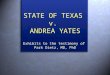 STATE OF TEXAS v. ANDREA YATES Exhibits to the testimony of Park Dietz, MD, PhD