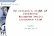 EU citizen’s right of residence European health insurance card Tartu 29.08.2014