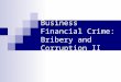 Business Financial Crime: Bribery and Corruption II