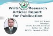 Writing A Research Article/ Report for Publication 1 Prof. H.C Rawat Principal, UCON, BFUHS, Faridkot Editor –In – Chief, BFUNJ, Journal of NRSI,