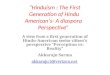 “Hinduism : The First Generation of Hindu American’s- A diaspora Perspective” A view from a first generation of Hindu-American senior citizen ’s perspective