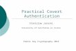Practical Covert Authentication Stanislaw Jarecki University of California at Irvine Public Key Cryptography 2014