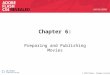 © 2010 Delmar, Cengage Learning Chapter 6: Preparing and Publishing Movies