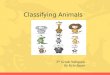 Classifying Animals 3 rd Grade Webquest By Kyle Sauer