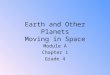 Earth and Other Planets Moving in Space Module A Chapter 1 Grade 4