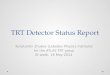 TRT Detector Status Report Konstantin Zhukov (Lebedev Physics Institute) for the ATLAS TRT group ID week, 19 May 2014 1
