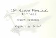 10 th Grade Physical Fitness Weight Training Algona High School