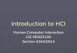Introduction to HCI Human Computer Interaction CIS 4930/5100 Section 6344/2614