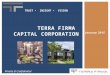 TRUST ▪ INSIGHT ▪ VISION January 2015 TERRA FIRMA CAPITAL CORPORATION Private & Confidential