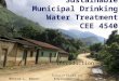 Introduction Sustainable Municipal Drinking Water Treatment CEE 45401 Monroe L. Weber-Shirk S chool of Civil and Environmental Engineering