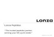 Lonza Peptides “The trusted peptides partner, serving your life cycle needs” Updated 14 Apr 2011