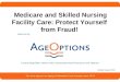 1 Medicare and Skilled Nursing Facility Care: Protect Yourself from Fraud! Updated August 2014