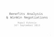 Benefits Analysis & WinWin Negotiations Nupul Kukreja 16 th September 2013 1