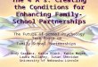 The 4 A’s: Creating the Conditions for Enhancing Family-School Partnerships The Future of School Psychology Task Force on Family-School Partnerships Andy