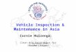 Strengthening the air quality management community in Asia  Vehicle Inspection & Maintenance in Asia Sustainable Urban Mobility