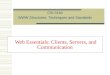 Web Essentials: Clients, Servers, and Communication CSI 3140 WWW Structures, Techniques and Standards