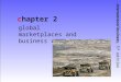 International business, 5 th edition chapter 2 global marketplaces and business centers