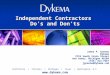 California | Illinois | Michigan | Texas | Washington, D.C.  Independent Contractors Do’s and Don’ts James P. Greene Dykema 2723 South State