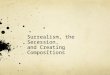 Surrealism, the Secession, and Creating Compositions