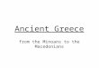 Ancient Greece from the Minoans to the Macedonians