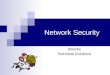 Network Security Attacks Technical Solutions. Acknowledgments Material is sourced from: CISA® Review Manual 2011, © 2010, ISACA. All rights reserved