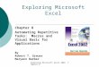 Exploring Microsoft Excel 2002 Chapter 8 Chapter 8 Automating Repetitive Tasks: Macros and Visual Basic for Applications By Robert T. Grauer Maryann Barber