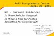 AATS Postgraduate Course April 26, 2015 N2 - Current Evidence: Is There Role for Surgery? Is There a Role for Postop Radiation for Surprise N2? Linda W