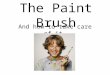 The Paint Brush And how to take care of it.. The artists paint brush… As with so many art supplies and tools in this high-tech age, it is easy to take