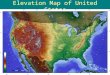 Elevation Map of United States. Appalachian Mountains Stretch through many Atlantic coast states 1,500 miles long –100-300 miles wide The Appalachians