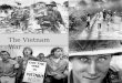 The Vietnam War. The Vietnam War (1959 - 1975) 1954: End of French colonial rule 1954: Vietnam divided in Geneva accords 1959: Start of Viet Cong guerilla