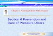 Chapter 5 Assisting Clients With Hygiene Section 6 Prevention and Care of Pressure Ulcers