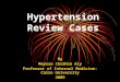 Hypertension Review Cases By Mayssa Ibrahim Aly Professor of Internal Medicine-Cairo University 2009