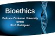 Bioethics Bethune Cookman University Ethics Prof. Rodriguez