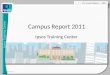 Ipsos Training Center ITC Annual Report – 2011 17/08/20151 Campus Report 2011 Ipsos Training Center